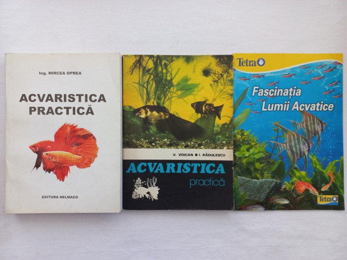 ACVARISTICA PRACTICA - MIRCEA OPREA + ACVARISTICA PRACTICA- VASILE VOICAN, ION RADULESCU + FASCINATIA LUMII ACVATICE