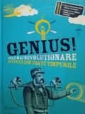 Deborah Kespert - Genius! Cele mai revolutionare inventii din toate timpurile (Editia: 2015)