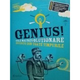 Deborah Kespert - Genius! Cele mai revolutionare inventii din toate timpurile (Editia: 2015)