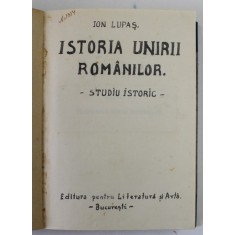 ISTORIA UNIRII ROMANILOR de I. LUPAS , 1937
