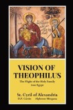 Vision of Theophilus: the Flight of the Holy Family Into Egypt