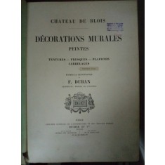 CHATEAU DE BLOIS, DECORATIONS MURALES PEINTES de F. DUBAN, PARIS