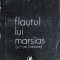 FLAUTUL LUI MARSIAS (SCHITE LITERARE)-MIHAI GAFITA-224949