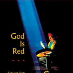 God Is Red: A Native View of Religion, 30th Anniversary Edition
