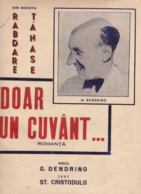 AS @ - PARTITURA - DOAR UN CUV&amp;Acirc;NT..., ROMANȚĂ - muzica G. DENDRINO, versuri ȘT. CRISTODULO, pentru voce si pian foto
