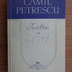 Camil Petrescu - Teatru ( vol. 2 )