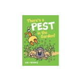 There's a Pest in the Garden!