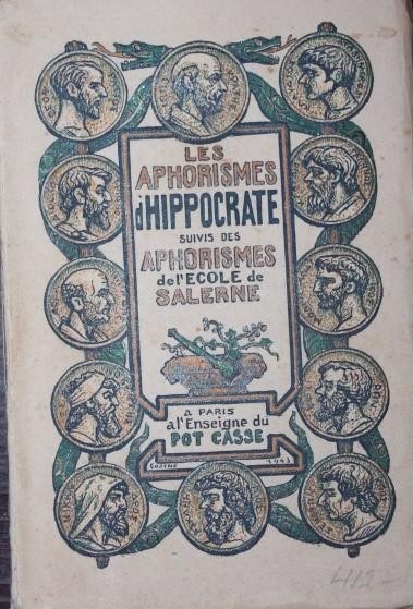 LES APHORISMES D HIPPOCRATE SUIVIS DES APHORISMES DE L ECOLE DE SALERNE
