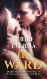 J. R. Ward - Iubire eterna