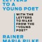 Letters to a Young Poet: With the Letters from the &quot;&quot;young Poet&quot;&quot;