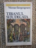 TIRANUL SI JUDECATA-WERNER BERGENGRUEN