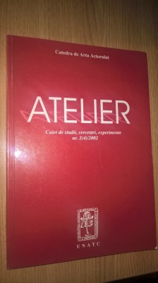 Atelier - Caiet de studii, cercetari, experimente nr. 2(4)/2002 (Arta Actorului) foto