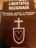 LIBERTATEA RELIGIOASA - CONTRIBUTIA ISTORICA A BAPTISTILOR ( ORADEA - 1995)