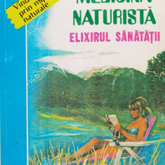 Medicina naturista. Elixirul sanatatii