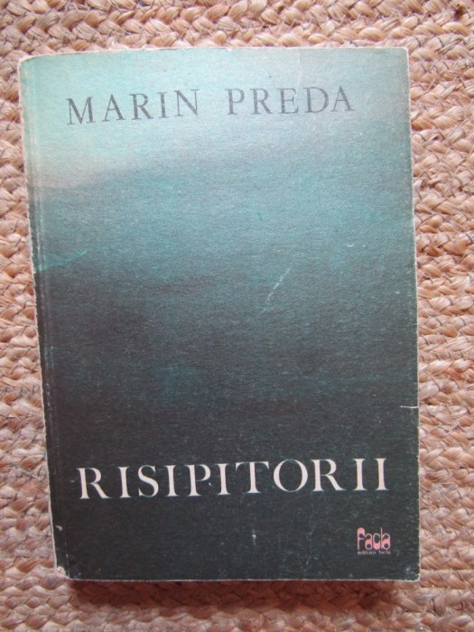 Marin Preda - Risipitorii