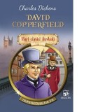 David Copperfield. Mari clasici ilustrati - Charles Dickens