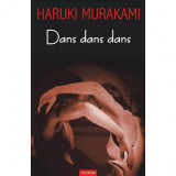 Dans dans dans - Haruki Murakami