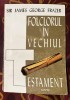 Sir James George Frazer - Folclorul in Vechiul Testament
