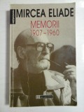 MIRCEA ELIADE - MEMORII - 1907-1960 - editia a 2a - 1997