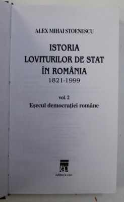 ISTORIA LOVITURILOR DE STAT IN ROMANIA de ALEX MIHAI STOENESCU VOL.2 , DEDICATIE foto