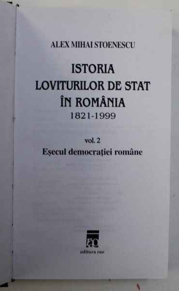ISTORIA LOVITURILOR DE STAT IN ROMANIA de ALEX MIHAI STOENESCU VOL.2 , DEDICATIE