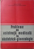 PROBLEME DE ASISTENTA MEDICALA IN OBSTETRICA-GINECOLOGIE-G.C. TEODORU