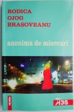 Anonima de miercuri - Rodica Ojog-Brasoveanu, Carte anticariat, Stare Buna