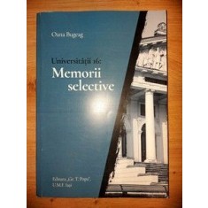 Universitatii 16: Memorii selective- Oana Bugeag