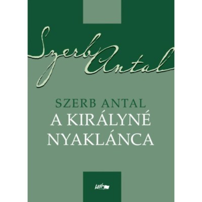 A kir&amp;aacute;lyn&amp;eacute; nyakl&amp;aacute;nca - Szerb Antal foto