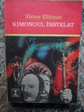 VICTOR EFTIMIU - KIMONOUL INSTELAT