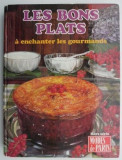 Les bons plats a enchanter les gourmands