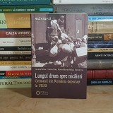 LAVINIA BETEA - LUNGUL DRUM SPRE NICAIERI : GERMANII DIN ROMANIA DEPORTATI IN URSS , 2012 *