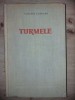 Turmele - Eusebiu Camilar, Editura de Stat, 1956, Roman Beletristica - 230 pagini