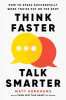 Think Faster, Talk Smarter: How to Speak Successfully When You&#039;re Put on the Spot