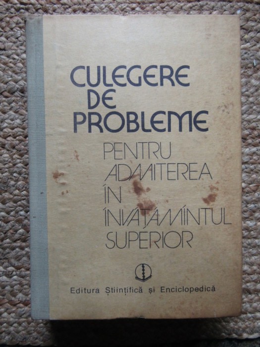 CULEGERE DE PROBLEME PENTRU ADMITEREA IN INVATAMANTUL SUPERIOR - Brinzanescu