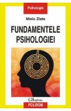 Cumpara ieftin Fundamentele psihologiei - Mielu Zlate