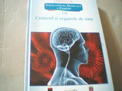 CREIERUL SI ORGANELE DE SIMT / vol. VIII din &amp;quot;Enciclopedia medicala a familiei&amp;quot; foto
