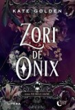 Zori de Onix Vol. 1 Kate Golden Litera Carti Fictiune Romantasy paperback brosat