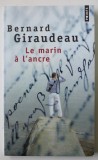 LE MARIN A L &#039;ANCRE par BERNARD GIRAUDEAU , 2001
