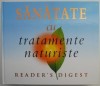 Sanatate cu Tratamente Naturiste - Carte Medicina Alternativa, Remedii Naturale