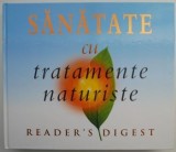 Sanatate cu Tratamente Naturiste - Carte Medicina Alternativa, Remedii Naturale