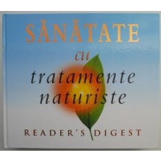Sanatate cu tratamente naturiste