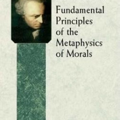 Fundamental Principles of the Metaphysics of Morals