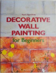 Decorative Wall Painting for Beginners &ndash; Reyes Pujol-Xicoy