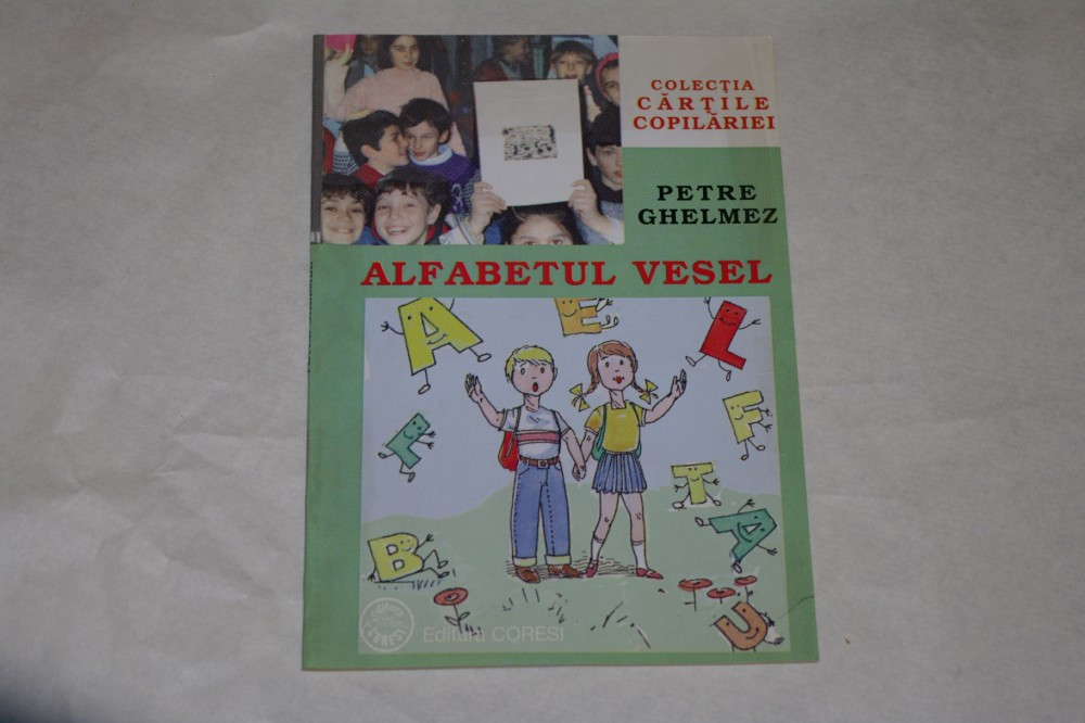 Alfabetul vesel - Petre Ghelmez - Editura Coresi - 2003 | arhiva Okazii.ro