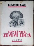 Cumpara ieftin DUMITRU SAVU-FANTANILE ZEULUI EROS/POEME 1946/AUTOGRAF/20 DESENE LEONTE MURESANU