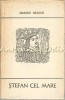 Stefan cel Mare - Manole Neagoe, Albatros 1970, Carte Istorie, biografie Stefan cel Mare