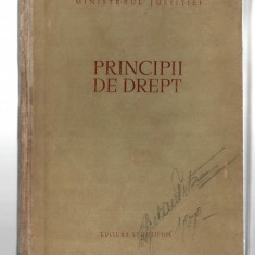 Principii de drept - colectiv de autori Min. Justitiei, Ed. Stiintifică, 1958