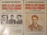 Pentru Ce A Fost Asasinat Corneliu Zelea Codreanu, Serban Milcoveanu, 1999 (carte rara editata 2 volume)Legiuea Capitanul Arhanghelul Mihail