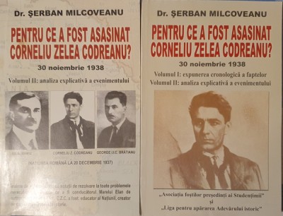 Pentru Ce A Fost Asasinat Corneliu Zelea Codreanu, Serban Milcoveanu, 1999 (carte rara editata 2 volume)Legiuea Capitanul Arhanghelul Mihail foto